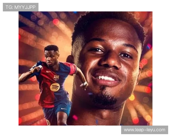 足球新星法蒂是谁 他在足球界的崛起与未来潜力解析